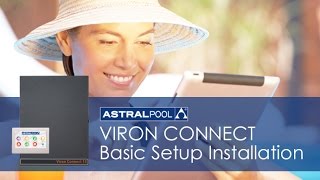 AstralPool Viron Connect  Basic Setup Video [upl. by Dana]