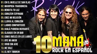 Mana éxitos sus mejores canciones  10 mejores canciones de rock español de maná [upl. by Iznekcam952]