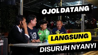 OJOL DATANG LANGSUNG DISURUH NYANYI [upl. by Cirilo]