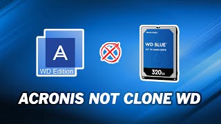 How to Fix Acronis True Image WD Edition Will Not Clone [upl. by Marka]