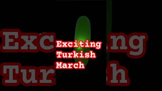 Flickering light up the march  Turkish March [upl. by Keslie]