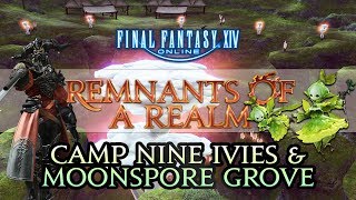 FFXIV Camp Nine Ivies amp Moonspore Grove  RoaR  Episode XXVII [upl. by Brucie382]