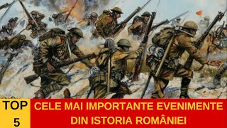 TOP 5 Cele mai importante EVENIMENTE din istoria ROMÂNIEI [upl. by Ymor210]