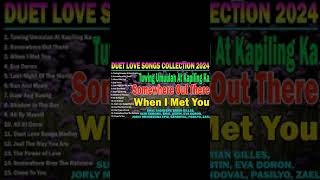 THE BEST DUET LOVE SONGS COLLECTION 2024  MALE FEMALE DUET LOVE SONGS  Somewhere Out There [upl. by Fahy]