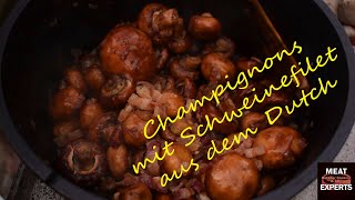 Champignons mit Schweinefilet aus dem Dutch Oven champignons dutchOven Schweinefilet [upl. by Aihsad]