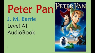 Peter Pan  James Matthew Barrie  English Audiobook Level A1 [upl. by Malachy]