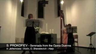 S PROKOFIEV  Serenada from the opera Duenna Veronika Jefremowa  Violin Olga Shevelevich  Harp [upl. by Allerbag]