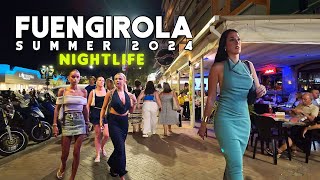 FUENGIROLA SPAIN NIGHTLIFE SUMMER 2024 JULY UPDATE 🇪🇸 Costa del Sol  Málaga 4K [upl. by Lenor]