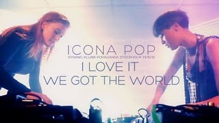 Icona Pop  I Love It  We Got The World  live at Strand Stockholm [upl. by Cherida]