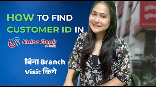 How to find Customer ID in Union Bank of India  UBI Customer ID [upl. by Aikemot254]