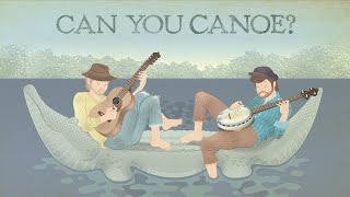 The Okee Dokee Brothers  Can You Canoe Whole Movie [upl. by Ayekel923]