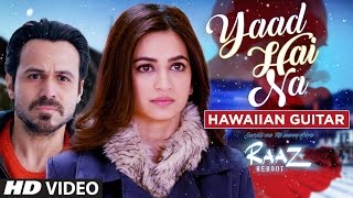 YAAD HAI NA FUll Video Song  Raaz Reboot  Hawaiian Guitar Instrumental By RAJESH THAKER [upl. by Vincenta132]