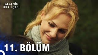 Gecenin Kraliçesi 11 Bölüm Full HD [upl. by Rosalee]