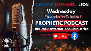 Freedom Global Prophetic Podcast  Apostle Nathaniel Leon  November 6th 2024 [upl. by Coral]