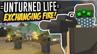 EXCHANGING FIRE  Unturned Life Roleplay 407 [upl. by Weinstein955]