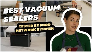 Best Vacuum Sealers Tested by Food Network Kitchen  Food Network [upl. by Ettennyl]