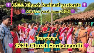 Processionsong  mission parab 2024  GEL Church sorda mandali ❤️‍🩹 [upl. by Otsuaf779]