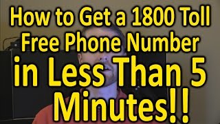 How to Get a 1800 Toll Free Phone Number in Less than 5 Minutes [upl. by Nessa589]