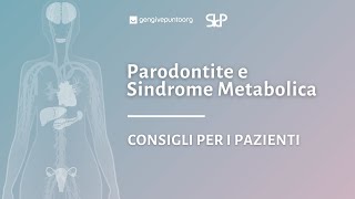 Parodontite e sindrome metabolica  Consigli per i pazienti [upl. by Ellenhoj]