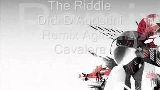 The Riddle♫♪ Remix ♫♪Agitos CavaleraDidi DAgostini [upl. by Canfield]