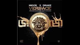 Migos  Versace Remix Feat Drake [upl. by Rehttam]