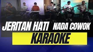 JERITAN HATI KARAOKE NADA COWOK PRIA [upl. by Nnaeoj]