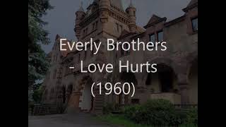 Everly Brothers  Love Hurts 1960   Veltheimsburg [upl. by Nollie]