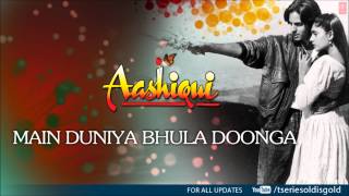 Main Duniya Bhula Doonga Full Song Audio  Aashiqui  Anuradha Paudwal Kumar Sanu  Rahul Roy [upl. by Cartwell]