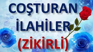 COŞTURAN İLAHİLER Zikirli İlahiler  İlahiler İlahi Dinle [upl. by Amethyst]