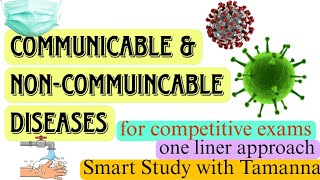 COMMUNICABLE amp NONCOMMUINCABLE DISEASES for all Competitive exams [upl. by Gnilyarg]