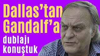 İSTEMİ BETİL ile dublajı ve Yüzüklerin Efendisinde seslendiği GANDALF’ı konuştukÖmer Yıldırım [upl. by Mohkos167]