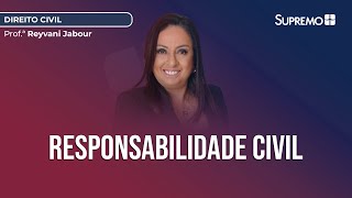 Responsabilidade Civil  Profª Reyvani Jabour [upl. by Orimlede]