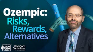 Ozempic Alternatives Side Effects and Benefits  Dr Michael Greger  The Exam Room Podcast [upl. by Waylen]