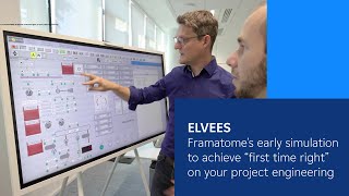 ELVEES Framatomes early simulation to achieve “first time right” on your project engineering [upl. by Layla]