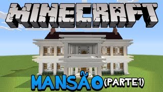 Minecraft Como construir uma Mansão parte 1 [upl. by Yellehs620]