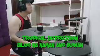 Tropical depression  bilog na naman ang buwan  drum cover [upl. by Aisital739]