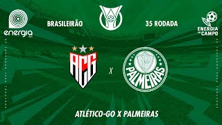 ATLETICO  GO X PALMEIRAS  23112024  BRASILEIRÃO  AO VIVO [upl. by Fira555]