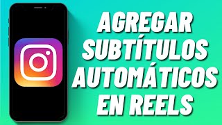 Cómo agregar subtítulos automáticos en Reels de Instagram [upl. by Biagio482]