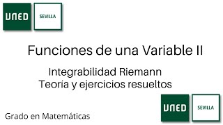 Integrabilidad Riemann  Teoría y ejercicios resueltos  Funciones de una Variable II  UNED [upl. by Raffo]