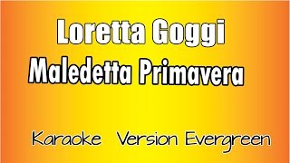 Loretta Goggi  Maledetta Primavera versione Karaoke Academy Italia [upl. by Ynnol]