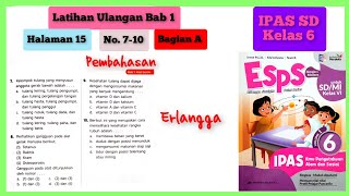 710  Latihan Ulangan Bab 1 Halaman 15 No 710 Bagian A ESPS IPAS Kelas 6 Volume 1 Bab1 Alat Gerak [upl. by Ashil]