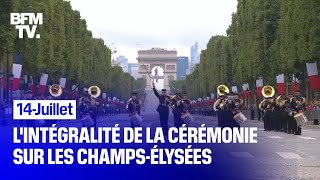 Défilé du 14Juillet lintégralité de la cérémonie sur les ChampsÉlysées [upl. by Feodore271]