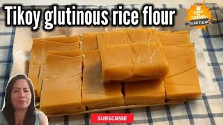 TIKOY GLUTINOUS RICE FLOUR [upl. by Fiorenze]