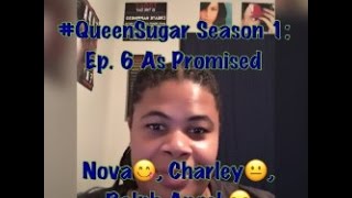 REVIEW Queen Sugar  Season 1 Ep 6  As Promised RECAP [upl. by Mikkanen]