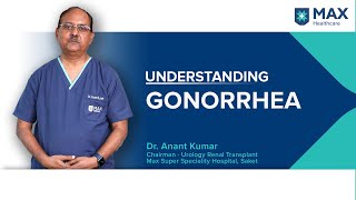 All about Gonorrhea Sign Symptoms amp Treatment  Max Hospital [upl. by Binni]