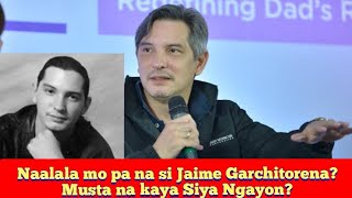 Naalala nyo pa ba Ang dating Matinee Idol na si Jaime Garchitorena Nasaan na na Siya Ngayon [upl. by Lightman]