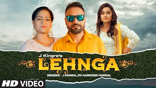 Lehnga Full Song J Kingra  Harinder Hundal  H Guddu  New Punjabi Song 2021 [upl. by Rush84]