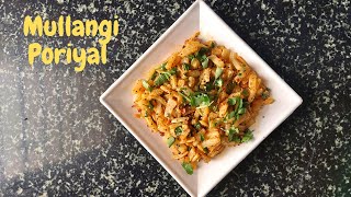 New amp Very Easy Mullangi Poriyal Recipe in Tamil  Poriyal Varieties  Mullangi Recipe [upl. by Elades]