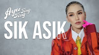 Ayu Ting Ting  Sik Asik Official Music Video Clip [upl. by Refinne]