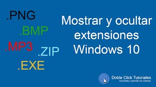 🔎 Cómo mostrar extensiones de archivo en windows 10  DobleClickTutoriales [upl. by Winson306]